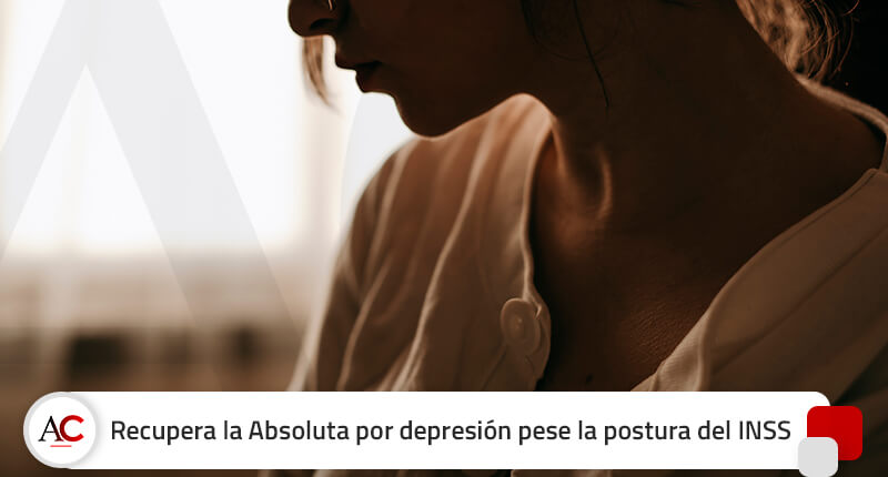 Recupera la Absoluta por depresión mientras el INSS insistía en que no tenía limitaciones