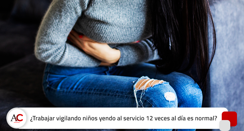 ¿Trabajar vigilando niños yendo al servicio 12 veces al día es normal? La jueza VS el INSS